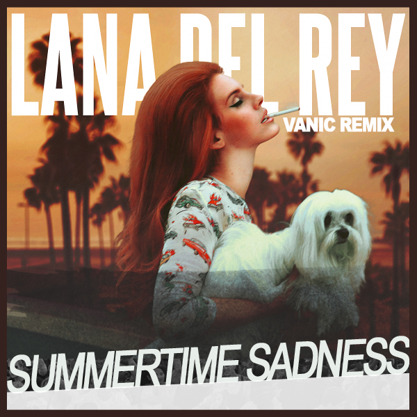 Lana Del Rey Summertime Sadness