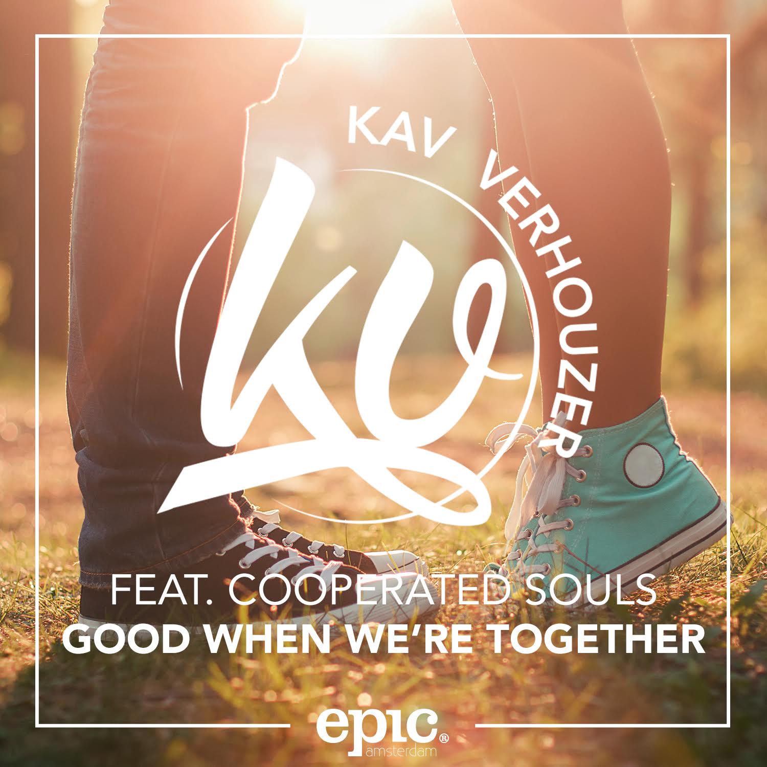 kav verhouzer feat cooperated souls good when we re kav verhouzer feat cooperated souls good when we re