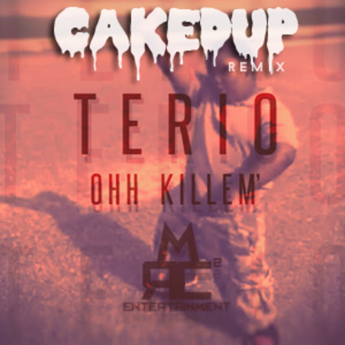 ooh kill em terio caked up remix mp3