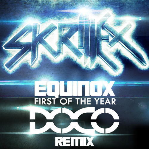 Skrillex - First Of The Year (Equinox) (DOCO Remix) [FREE DOWNLOAD]