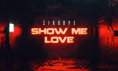 Sikdope Show Me Love